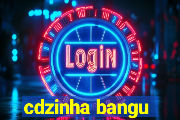 cdzinha bangu